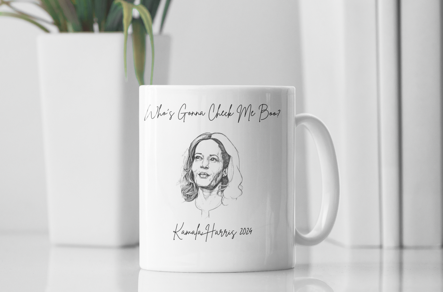 Who's Gonna Check Me Boo? Kamala Harris 2024 coffee mug