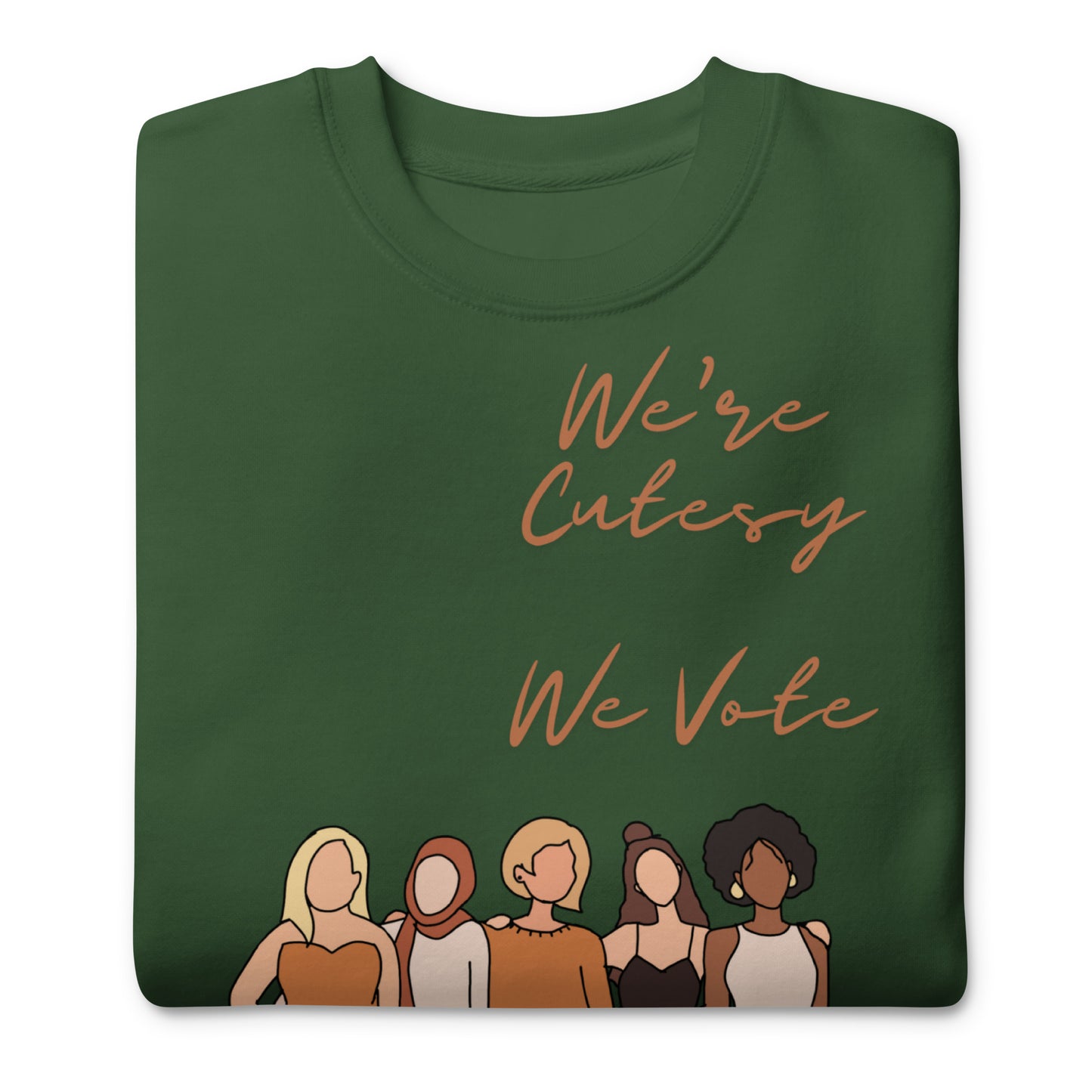 We're Cutesy, We VOTE Sweatshirt